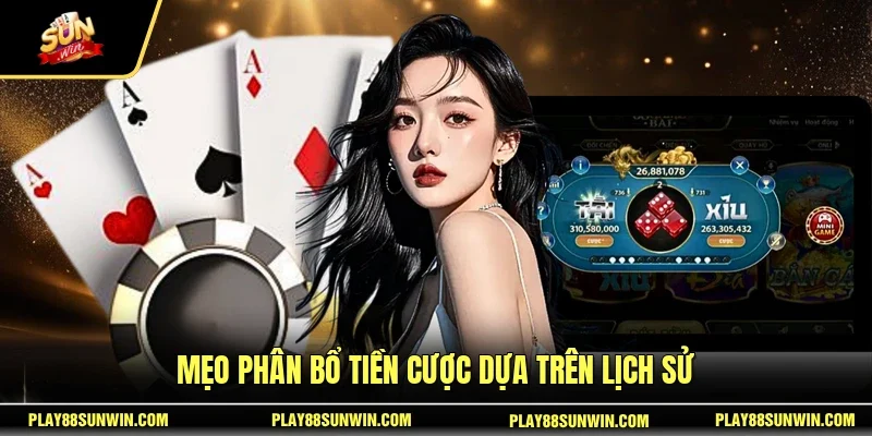 Mẹo phân bổ tiền cược dựa trên lịch sử