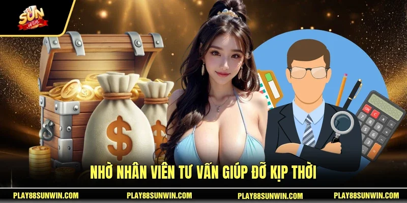 Đăng Ký SUNWIN 3 Sunwin Nhờ nhân viên tư vấn giúp đỡ kịp thời